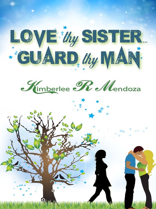 Title details for Love Thy Sister, Guard Thy Man by Kimberlee R. Mendoza - Available